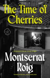 The Time of Cherries : A Novel