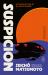 Suspicion : A Novel Suspicion : A Novel