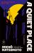 A Quiet Place : A Novel A Quiet Place : A Novel