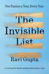 The Invisible List : One Passion a Year, Every Year