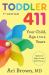 Toddler 411, 7th Edition : Your Child, Age 1 To 4