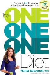 The One One One Diet : The Simple 1:1:1 Formula for Fast and Sustained Weight Loss