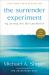 The Surrender Experiment : My Journey into Life's Perfection