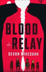 Blood Relay : A Novel