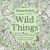 Wild Things : An Inky Coloring Book of Curious Creatures