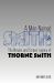 A Man Named Smith : The Novels and Screen Legacy of Thorne Smith