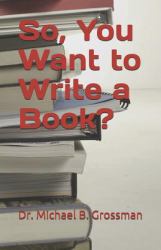 So, You Want to Write a Book?