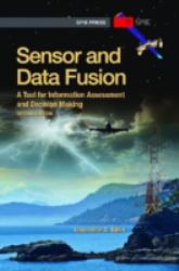 Sensor and Data Fusion : A Tool for Information Assessment and Decision Making