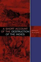 A Short Account of the Destruction of the Indies