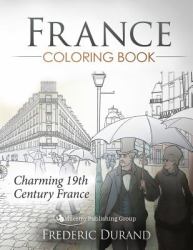 France Coloring Book : Charming 19th Century France