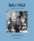 Bali 1952: Through the Eyes of Liu Kanhb : Bali 1952: Through the Eyes of Liu Kang