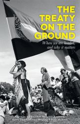 The Treaty on the Ground : Where We Are Headed, and Why It Matters