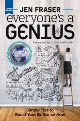 Everyone's a Genius : Simple Tips to Boost Your Brilliance Now