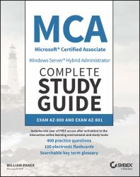 MCA Windows Server Hybrid Administrator Complete Study Guide with 400 Practice Test Questions : Exam AZ-800 and Exam AZ-801