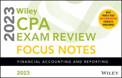 Wiley's CPA Jan 2023 Focus Notes : Financial Accounting and Reporting