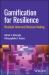 Gamification for Resilience : Resilient Informed Decision Making