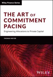 The Art Of Commitment Pacing  : Engineering Allocations To Private Capital