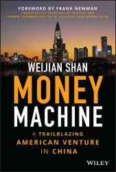 Money Machine : A Trailblazing American Venture in China
