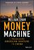 Money Machine : A Trailblazing American Venture in China