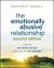The Emotionally Abusive Relationship : How to Stop Being Abused and How to Stop Abusing