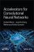 Accelerators for Convolutional Neural Networks