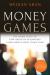 Money Games : The Inside Story of How American Dealmakers Saved Korea's Most Iconic Bank