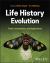 Life History Evolution : Traits, Interactions, and Applications