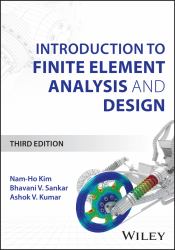 Introduction to Finite Element Analysis and Design