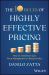 The 10 Rules of Highly Effective Pricing : How to Transform Your Price Management to Boost Profits