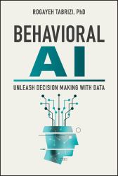 Behavioral AI : Unleash Decision Making with Data