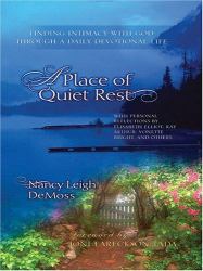 A Place of Quiet Rest : Finding Intimacy with God Through a Daily Devotional Life