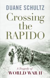 Crossing the Rapido : A Tragedy of World War II