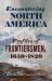 Encountering North America : Profiles of Frontiersmen