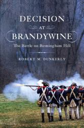 Decision at Brandywine : The Battle on Birmingham Hill