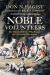 Noble Volunteers : The British Soldiers Who Fought the American Revolution