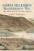 James Selkirk's Revolutionary War : The Memoir of a Continental Sergeant