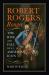 Robert Rogers, Ranger - the Rise and Fall of an American Icon