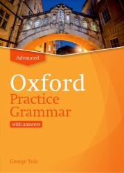 Oxford Practice Grammar : Advanced with Answers