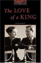 The Oxford Bookworms Library : Stage 2: 700 HeadwordsThe ^ALove of a King