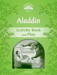Classic Tales Second Edition: Level 3 Aladdin Activity Book and Play