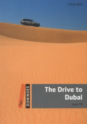 Dominoes, New Edition : Level 2: 700-Word VocabularyThe Drive to Dubai