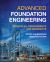 Advanced Foundation Engineering : Principles, Performance and Prospects