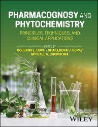 Pharmacognosy and Phytochemistry : Principles, Techniques, and Clinical Applications