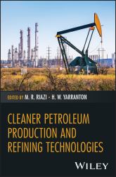 Cleaner Petroleum Production and Refining Technologies