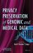 Privacy Preservation of Genomic and Medical Data