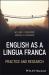 English As a Lingua Franca : Practice and Research