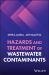 Hazards and Treatment of Wastewater Contaminants