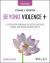 Beyond Violence+ : A Prevention Program for Justice-Involved Women and Gender-Diverse People, Participant's Workbook