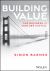 Building Value : The Business of Venture Capital