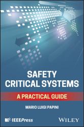 Safety Critical Systems : A Practical Guide